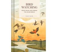 Bird-watching: Press Pause and Admire the Avian World