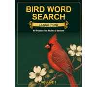 Bird Word Search: Large Print 60 Puzzles for Adults & Seniors, Volume 1