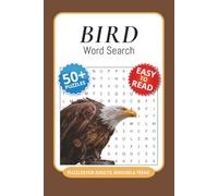Bird Word Search Puzzle Book: Word Searches with Easy to Read Print about Birds, Bird Behaviors, Birding Terminology and More I 6x9 inches, 110 pages ... … Gift for Vacations, Holidays and Free Times