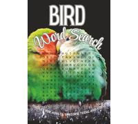Bird Word Search: Word Find with Easy to Read Print about Birding, Bird Species, and More | 6 x 9", 110 pages | 50+ Puzzles ... Gift for Holidays, Free Time and Waiting Rooms