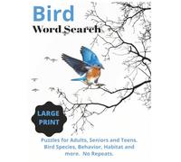 Bird Word Search: Word Searches, Easy to Read, Large Print for Seniors and Adults, about Birds Species, Habitats, Behavior and More | 8x11 inches, ... for Vacations, Holidays and Free Times