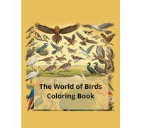 Bird World Coloring Book: Сoloring book created for children ages 2 to 5