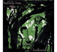 Birdbrain - Buffalo Tom (Vinile)