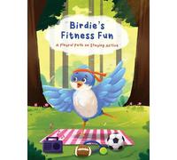 Birdie's Fitness Fun: A Playful Path on Staying Active