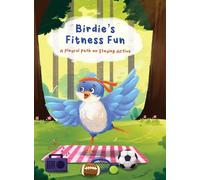 Birdie's Fitness Fun: A Playful Path on Staying Active