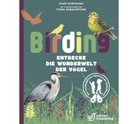 Silke Hartmann Birding - Entdecke die Wunderwelt der Vögel D (Gebundene Ausgabe)