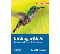 Birding With Ai: Concepts and Projects for Ornithology