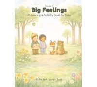 Birdlet: Big Feelings: A Coloring and Activity Book for Kids Ages 4-7 to Explore Emotions Through Play