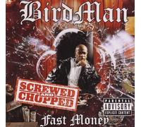 Birdman - Fast Money Screwed & Chopped