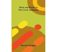 Birds and Beasts of the Greek Anthology