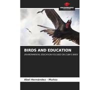 BIRDS AND EDUCATION: ENVIRONMENTAL EDUCATION FOCUSED ON CUBA'S BIRDS