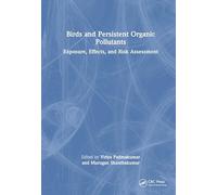 Birds and Persistent Organic Pollutants: Exposure, Effects, and Risk Assessment