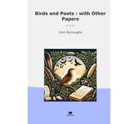 Birds and Poets : with Other Papers