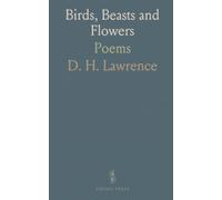 Birds, Beasts and Flowers: Poems