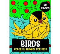 Birds Color By Number for Kids: Coloring Book with 50 Unique Designs for Children