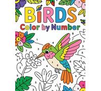 Birds Color by Number: Fun and Educational Bird-Themed Coloring Book with Numbers | Perfect Activity Book for Boys and Girls