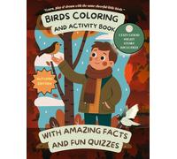Birds Coloring and Activity Book: Amazing Facts, Fun Quizzes and Cozy Good Night Story Included -Autumn Edition: 34 Pages of Bird Coloring, ... Story - Wonderful Learning for kids Ages 3-10