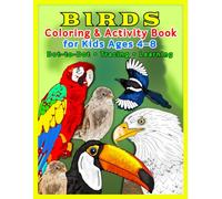 Birds Coloring and Activity Book for Kids Ages 4-8: Cute Birds, Parrots, Eagles and Woodland Birds - Dot-to-Dot, Tracing and Preschool Learning ... Coloring and Tracing - Cute Birds and Parrots