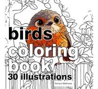 Birds Coloring Book: 30 Illustrations