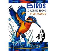 Birds Coloring Book For Adults: Beautiful Bird Illustrations for Relaxation, Stress Relief, and Mindful Coloring