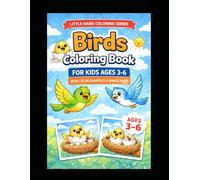 Birds Coloring Book for Kids Ages 3-6: Cute and Easy Birds with Bold Lines, Color Examples for Reference & Bonus Pages | Little Hand Coloring Series
