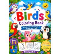 Birds Coloring Book for Kids Ages 3-6: Fun and Easy Bird Coloring Pages Featuring Parrot, Peacock, Owl, Penguin, Flamingo, Eagle, Duck, Swan, Sparrow, ... Coloring Book for Toddlers and Preschoolers