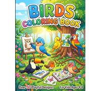 Birds Coloring Book for Kids Ages 4-8: Fun and Easy Bird Coloring Pages Featuring Parrots, Owls, Eagles, Peacocks, Flamingos, Penguins & More for Boys and Girls