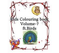 Birds Coloring Book for Kids Volume-7: Fun and Easy Bird Coloring Pages for Toddlers and Kids Ages 3-8 | Parrots, Owls, Peacocks, Penguins, and More!