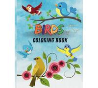 Birds Coloring Book: Fun Birds Coloring Book with 30 Pages of Unique Illustrations for Kids