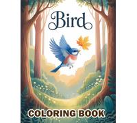 Birds: Coloring Book with Detailed Illustrations of Birds, Habitats, and Feathered Friends for Relaxation