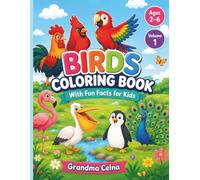 Birds Coloring Book with Fun Facts for Kids: Volume 1 • Big Easy Coloring Pages Featuring Penguins, Farm Birds, Backyard Birds, Water Birds & More • Fun Bird Facts • Cute Bird Scenes • Ages 2-6