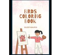 BIRDS COLOURING BOOK: Color Beautiful Birds from Around the World