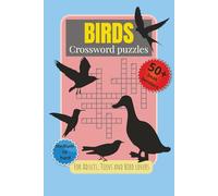Birds Crossword Puzzles for Adults, Teens and Bird Lovers: Crossword Puzzles with Easy to Read Print about Birds, Animals, Habitats and More | 6x9 ... Gifts for Vacations, Holidays and Relaxation