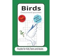 Birds Crosswords Puzzles: Bird Crossword Puzzles for Adults and Kids | Fun & Easy Large Print Brain Teasers, 50+ Puzzles, 6x9 Inches, 120 Pages | Gift ... Lovers, Nature Enthusiasts, and Relaxation
