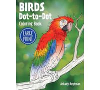 Birds Dot-to-Dot Coloring Book (Large Print)