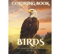 BIRDS - Fantasy Coloring Book: A Relaxing Coloring Book for Teens & Adults | 30 Detailed Bird Illustrations | The Arcane Art Gallery Collection