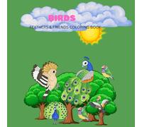 Birds: Feathers & Friends