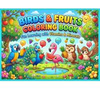 Birds & Fruits Coloring Book for Kids: Fun Learning with Vitamins & Minerals