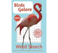 Birds Galore Word Search Puzzle Book: Word Find with Easy to Read Print about Songbirds, small birds, long birds and More - Birds Galore! | 50+ Puzzles ... Great for Adults, Seniors & Teens!