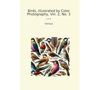 Birds, Illustrated by Color Photography, Vol. 2, No. 3