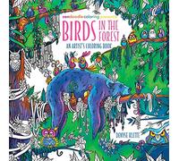 Birds in the Forest: An Artist's Coloring Book