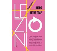 Birds in the trap. Ediz. italiana