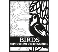 Birds Monochrome Coloring Book: Bold, Single Color Birds Coloring Book for Adults