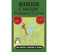 Birds & Nature crossword Puzzles For Adults, Seniors & Teens: Crossword Puzzles With Easy to Read Print About Birds, Nature, Habitats and More | 120 ... -Great for vacations, Holidays and Relaxation