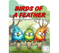 Birds of a Feather: A Flocking Fabulous Coloring Book