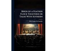 Birds of a Feather Flock Together or Talks With Sothern