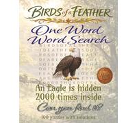 Birds of a Feather One Word Word Search (Eagle Edition): An Eagle is Hidden 2000 Times in 100 Puzzles - Solutions Included