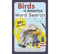 BIRDS of AMERICA Word Search Puzzle Book: Word searches with easy-to-read print about the names of birds in America / 6x9 inches/ 110 pages/ 50+ ... birthdays, holidays, vacations and free time