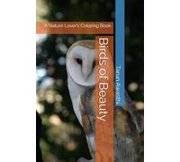Birds of Beauty: A Nature Lover’s Coloring Book