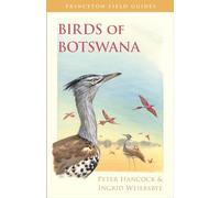Peter Hancock Ingrid Weiersbye Birds of Botswana (Tascabile)